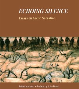 Echoing Silence – Essays on Arctic Narrative